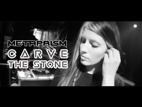METAPRISM - 'Carve The Stone' (Official Video)