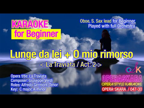 Lunge da lei + O mio rimorso, La Traviata Karaoke, Full Orchestra with Oboe/S. Sax lead for Beginner