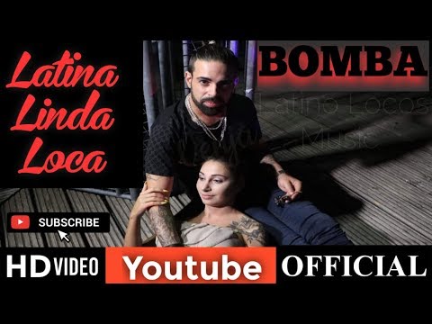 Bomba-Latina Linda Loca (prod. By Cube&Gringo Productions)