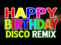 Happy Birthday Disco Remix DJ JACOBZKIE