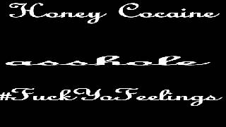 Honey Cocaine - Asshole