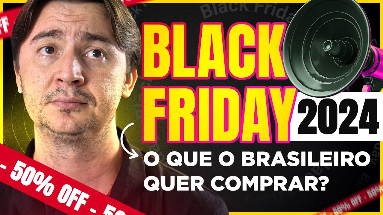 BLACK FRIDAY 2024: GOOGLE REVELOU O QUE OS BRASILEIROS MAIS QUEREM COMPRAR [EU ME SURPREENDI!]
