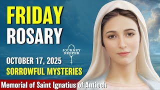 Friday Rosary 💙 Sorrowful Mysteries of the Rosary 💙 October 17, 2025 VIRTUAL ROSARY
