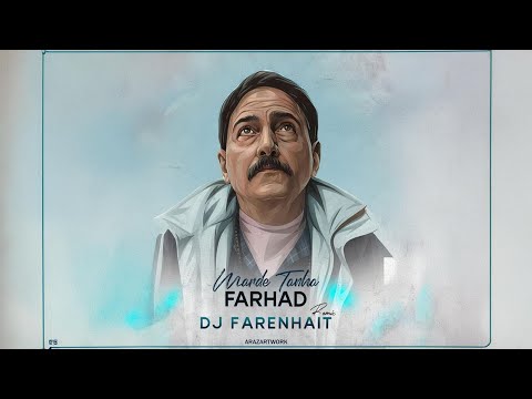 DJ Farenhait - Farhad (Marde Tanha Remix)