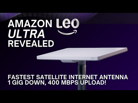 Amazon Leo Ultra Introduced as the Fastest Satellite Internet Antenna, Beating Competitor Starlink