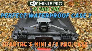 StartRC DJI Mini 4 Pro and Mini 5 Pro Waterproof Case