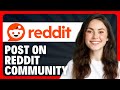 How To Make A Post On A Reddit Community Subreddit In 2026
