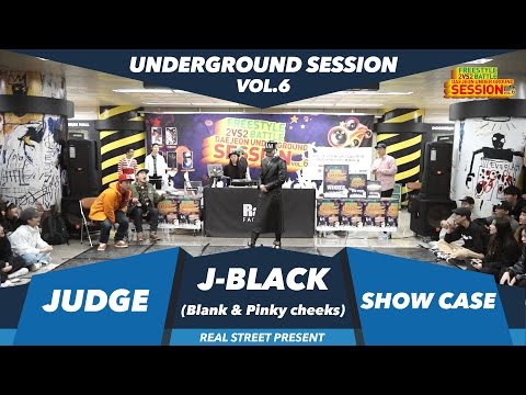 J Black Judge Show Case | Daejeon, South Korea | 2016 Underground Session Vol.6