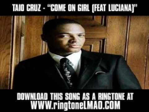 TAIO CRUZ - "COME ON GIRL FEAT LUCIANA" [ New Video + Lyrics + Download ]