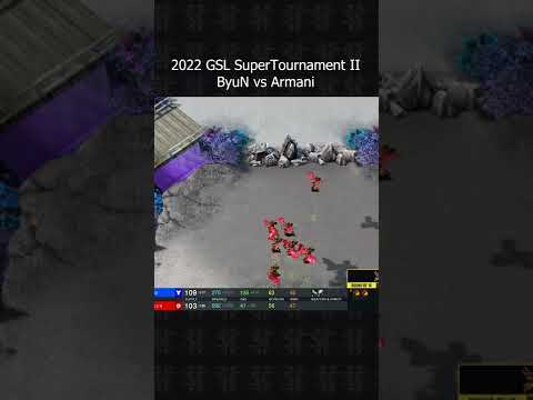 GSL Super Tournament 2022 Season 2 - ByuN vs Armani Part 17 #shorts #starcraft #starcraft2