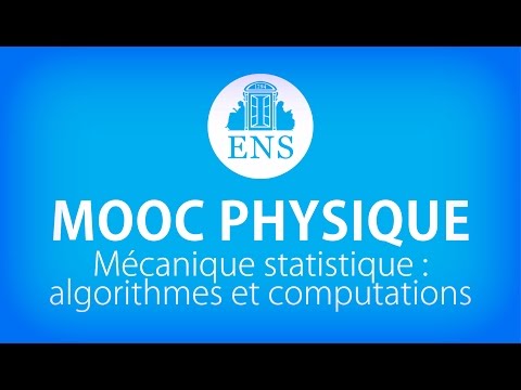 MOOC ENS PHYSIQUE ► Mécanique statistique : algorithmes et computations