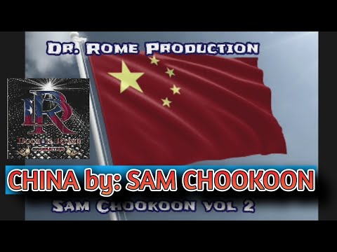 CHINA by: Sam Chookoon - Dr. Rome Production