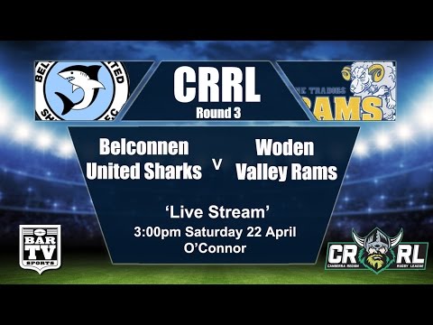 2017 Canberra RL Round 3 - 1st Grade -  Belconnen United Sharks Vs Woden Valley Rams