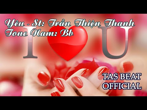 Karaoke Yêu (Trần Thiện Thanh) - Tone Nam | TAS BEAT