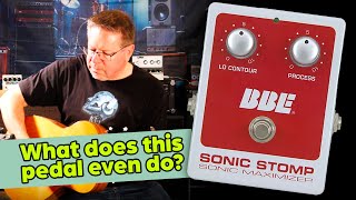 What does this pedal actually do? | BBE Sonic Maximizer