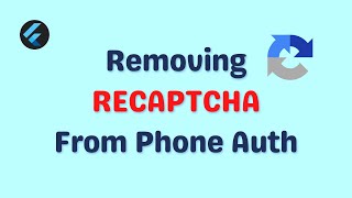 How To Remove RECAPTCHA From Phone Auth In Flutter Firebase