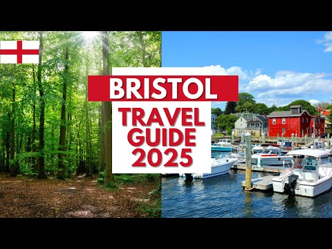 Bristol Travel Guide 2025 - Best Places to Visit in Bristol England in 2025