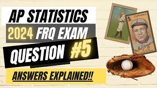 AP Statistics 2024 Free Response Question 5 Answers