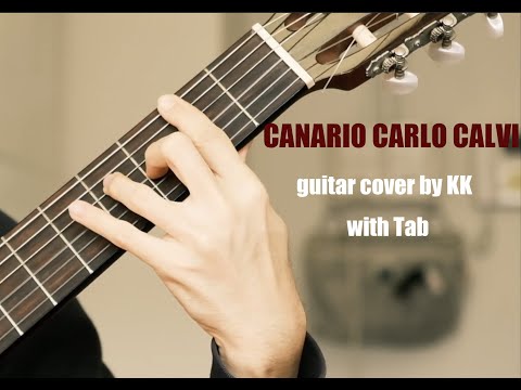 CANARIO CARLO CALVI guitar cover by KK with Tab/guitar tutorial