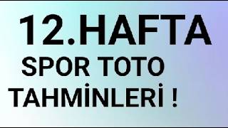 12.HAFTA SPOR TOTO TAHMİNLERİ !