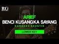 Arief - Benci Kusangka Sayang (Karaoke Akustik) Lower Key