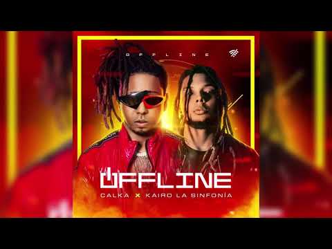 Calka ❌ Kairo La Sinfonía - Off Line