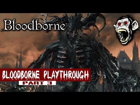 BloodBorne - Playthrough Part 3 Boss: Cleric Beast