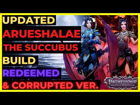 PF: WOTR ENHANCED - ARUESHALAE Build: REDEEMED & CORRUPTED Versions - THE SNIPER QUEEN