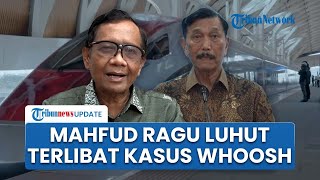 Mahfud MD Ragu Luhut Terlibat Dugaan Mark Up Proyek Whoosh, Sebut Hanya Ditugasi Jokowi