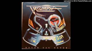 Triumph - Never Say Never