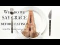 Why Do We Say Grace Before Eating? To Energetically Charge Our Food! | Dr. Linda Lancaster