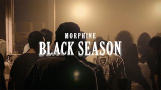 Music video thumbnail preview for MORPHINE - Black Season (Official Music Video) by Capsula
