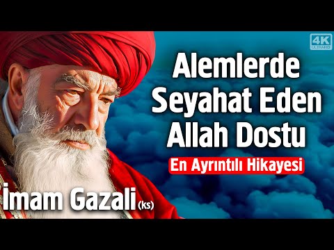 İmam Gazali'nin (ks) Gizli İlimleri ve Tüyler Ürperten Hayatı