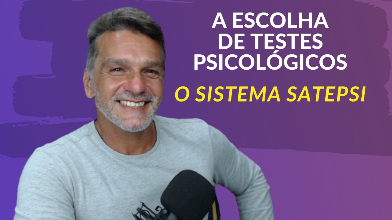 A ESCOLHA DE TESTES PSICOLÓGICOS:  O SISTEMA SATEPSI