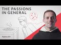 The Passions In General Aquinas 101