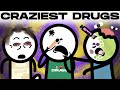 Every Crazy Drug You Ve Never Heard Of