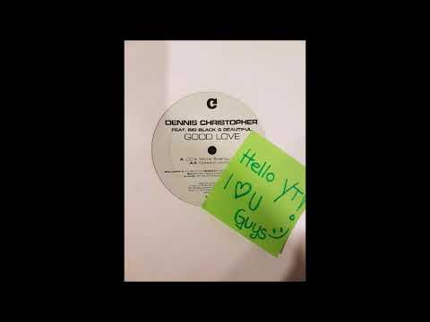Dennis Christopher - Good Love (Classic Club Mix) (2005)
