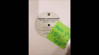 Dennis Christopher - Good Love (Classic Club Mix) (2005)