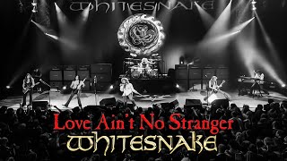 Whitesnake - Love Ain&#39;t No Stranger (Official Live Video 2025 Remaster) &#39;Access All Areas: Live&#39;