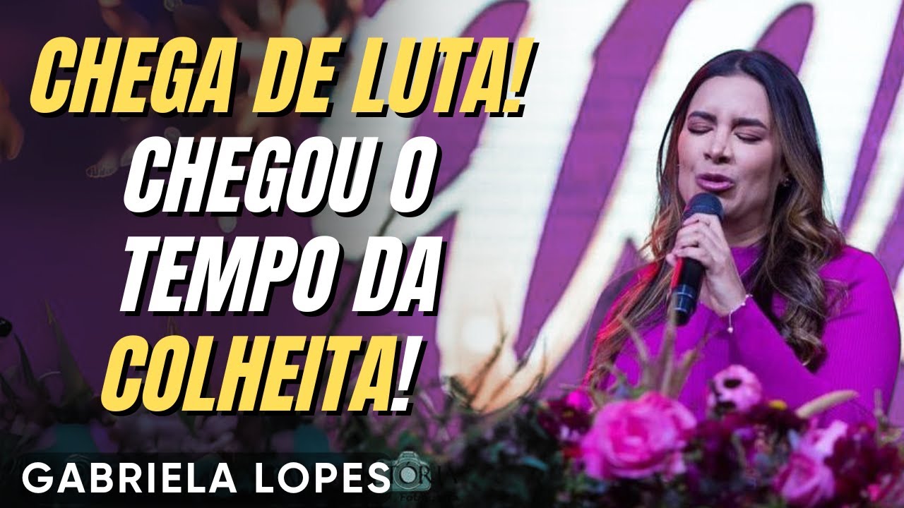 UM NOVO TEMPO COMEÇOU NA SUA VIDA! - GABRIELA LOPES 2025 - Pregação Forte 2025