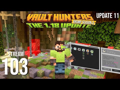 UPDATE 11 - VHSMP Season 3 stream VOD 103 - Vault Hunters 1.18