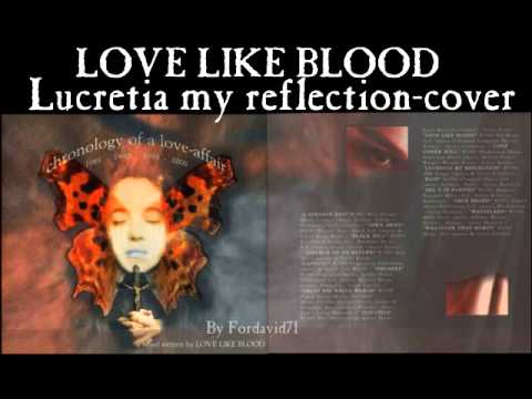 LOVE LIKE BLOOD,Lucretia my reflection-Cover