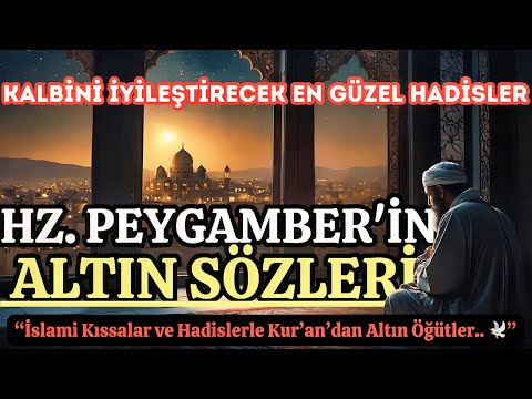 Hz. Peygamber'in Altın Sözleri | Hadisler ve Kıssalarla Maneviyat Yolculuğu 🌿📿