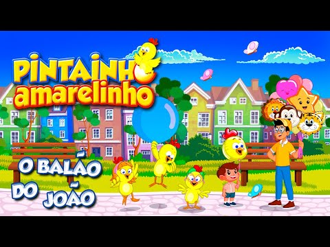 Pintainho Amarelinho 5 - O Balão do João (Video Oficial)