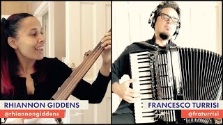 Whiskey Sour Happy Hour: Rhiannon Giddens &amp; Francesco Turrisi, &quot;Last Night I Dreamed of Loving You&quot;