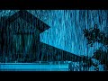 Relieve Goodbye Stress With Heavy Rain And Thunder On A Tin Roof At Night White Noise Help Relax