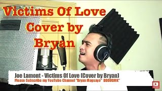 Joe Lamont - Victims of Love Cover by Bryan