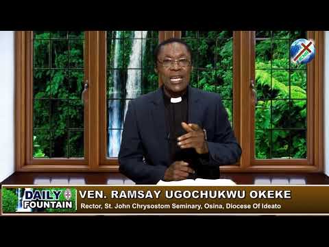DAILY FOUNTAIN OF AUGUST 12, 2019 - VEN. RAMSAY UGOCHUKWU OKEKE