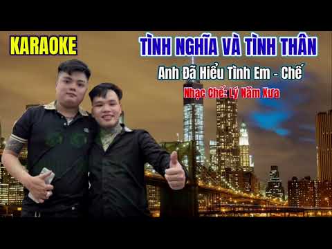 Tình Nghĩa và Tình Thân , Nhạc Chế Lý Năm Xưa .