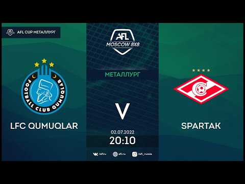 AFL22. AFL Cup Металлург. Day 9. LFC Qumuqlar - Spartak